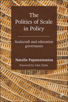 The Politics of Scale in Policy: Scalecraft and Education Governance 1447343859 Book Cover