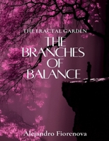 The Branches of Balance: the Cosmopoem of the fractal garden 2 (Fantasy Romance — The Fractal Garden) B0FF9JMQJ3 Book Cover