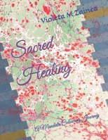 Sacred Healing: A Mandala Colouring Journey B0FH51PQDB Book Cover