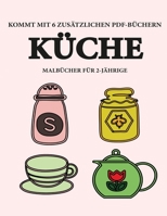 Malbücher für 2-Jährige (Küche): Dieses Buch enthält 40 farbige Seiten mit extra dicken Linien, mit denen die Frustration verringert und das ... Kontrolle über die Feder zu (German Edition) 1800254822 Book Cover