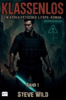 Klassenlos: Ein apokalyptischer LitRPG-Roman (German Edition) B0FMGD62W9 Book Cover