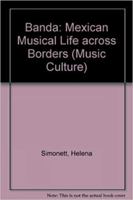 Banda: Mexican Musical Life Across Borders 081956429X Book Cover