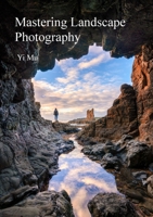 Mastering Landscape Photography 0646883569 Book Cover
