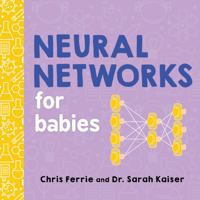 Neural Networks for Babies 1492671207 Book Cover
