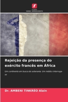 Rejeição da presença do exército francês em África: Um continente em busca de soberania. Um médico interroga-se (Portuguese Edition) 6206839133 Book Cover