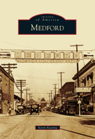 Medford (Images of America: Oregon) 0738574457 Book Cover