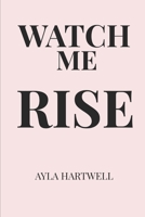 Watch Me Rise: You Are Not Lost B0FVTCHFPK Book Cover