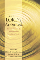 The Lord's Anointed: Interpretation of Old Testament Messianic Texts 0853646856 Book Cover