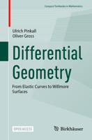 Differential Geometry: From Elastic Curves to Willmore Surfaces 3031398378 Book Cover