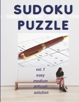 SUDOKU PUZZLE VOL.1: sudoku paperblack game puzzle for kids girls boys women student to teacher and adults sudoku vol.1 easy to difficult and solution large print 8.5*11 inc 130 page B091F3MTDQ Book Cover