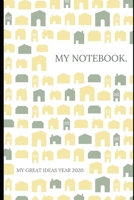MY NOTEBOOK: MY NOTEBOOK FOR THE YEAR 2020 167271303X Book Cover