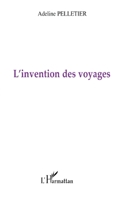 L'invention des voyages (Poètes Des Cinq Continents) (French Edition) 2296096212 Book Cover