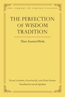 The Perfection of Wisdom Tradition: Three Essential Works (16) (Library of Tibetan Classics) 0861714563 Book Cover