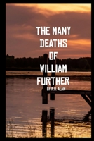 The Many Deaths of William Further B0FD84XXS8 Book Cover
