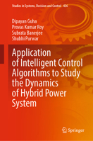 Application of Intelligent Control Algorithms to Study the Dynamics of Hybrid Power System 981190443X Book Cover