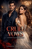 Cruel Vows B0GNCLP5JM Book Cover