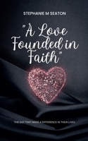 A Love Founded in Faith B0DPDQ13L3 Book Cover