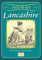 Tales of Old Lancashire 184674041X Book Cover