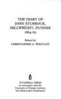 Diary of John Sturrock, Millwright, Dundee, 1864 - 65 1898410720 Book Cover