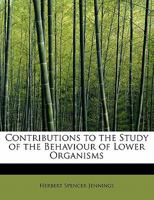 Contributions to the Study of the Behaviour of Lower Organisms 1164612271 Book Cover