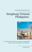 Hongkong Vietnam Philippines: Convention Center Directory 3748144326 Book Cover