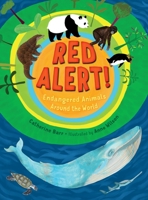 Red Alert!: Endangered Animals Around the World 1580898394 Book Cover