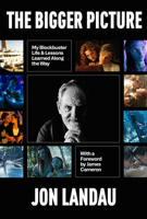 The Bigger Picture: My Blockbuster Life & Lessons Learned Along the Way 1368116094 Book Cover