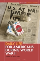 Daily Life during World War II (Daily Life through History) B0G121GSWJ Book Cover