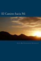 El Camino hacia Mi 1533000417 Book Cover