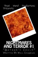 Nightmares and Terror #1: Gathar's Child 1985629755 Book Cover