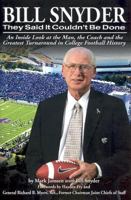 Bill Snyder: They Said It Couldn't Be Done 0975876961 Book Cover