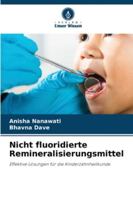 Nicht fluoridierte Remineralisierungsmittel 6209368204 Book Cover