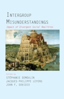 Intergroup Misunderstandings: Impact of Divergent Social Realities: Impact of Divergent Social Realities 1848728034 Book Cover