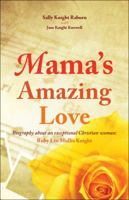 Mama's Amazing Love 1607994798 Book Cover
