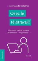 Osez le télétravail !: Comment mettre en place un télétravail responsable" ?" (Ressouces Humaines) (French Edition) B0D6Y4YRB1 Book Cover