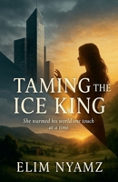 Taming the Ice King B0FKYKRL1W Book Cover