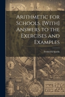 Arithmetic for Schools. [With] Answers to the Exercises and Examples 1021249068 Book Cover