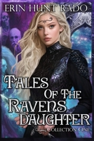 Tales of the Ravensdaughter - Collection One 1088066429 Book Cover