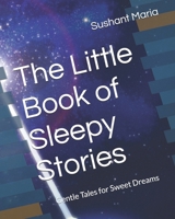 The Little Book of Sleepy Stories: Gentle Tales for Sweet Dreams B0GGXPPSCM Book Cover