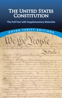 The United States Constitution: The Full Text with Supplementary Materials