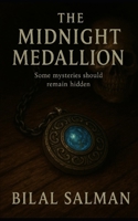 The Midnight Medallion: A Supernatural Detective Thriller B0FBXC3WS5 Book Cover