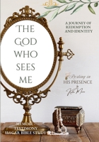 The God Who Sees Me: A Bible Study & Memoir (Resting In His Presence Series - Full Color) B0FY28TD85 Book Cover