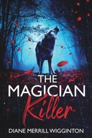 The Magician Killer 194614620X Book Cover