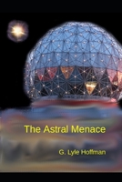 The Astral Menace B09T855ZGM Book Cover