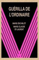 Guérilla de l’ordinaire 2890916731 Book Cover