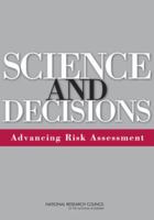 Science and Decisions: Advancing Risk Assessment 0309120462 Book Cover