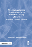 Creating Authentic Relationships with Parents of Young Children 1032042621 Book Cover