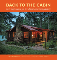 Back to the Cabin: More Inspiration for the Classic American Getaway