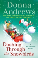 Dashing Through the Snowbirds: A Meg Langslow Mystery 1250895936 Book Cover