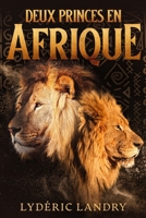 Deux princes en Afrique B0CD94BXV8 Book Cover